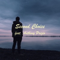Second Choice (feat. Anthony Prezio) - Single - Round the Globe