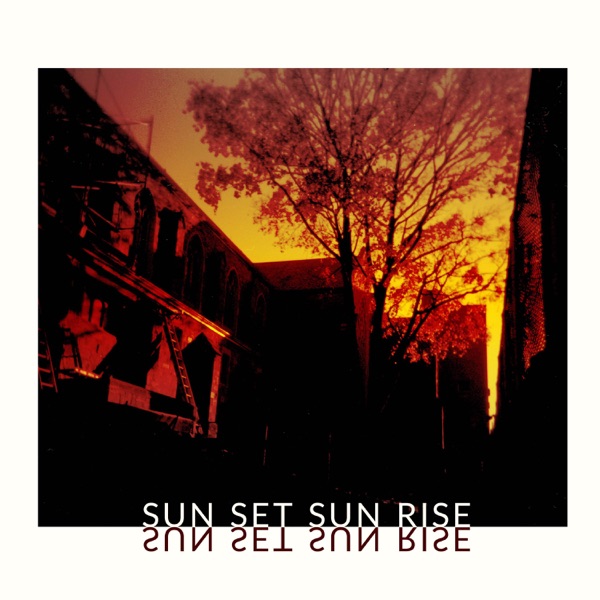 Sun Set / Sun Rise - Single