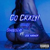 Go Crazy! (feat. Joe Maynor) [remix] [remix] - Single