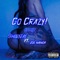 Go Crazy! (feat. Joe Maynor) - 9millyjay lyrics