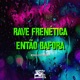 Rave Frenética Então Bafora Single