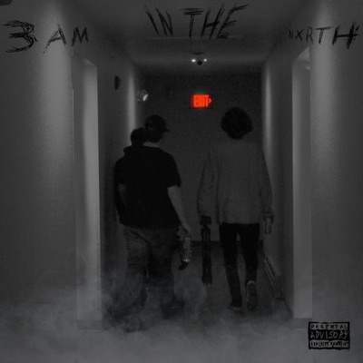 3am In the Nxrth