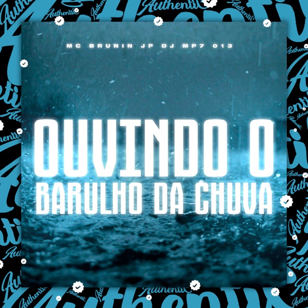 Ouvindo o Barulho da Chuva (feat. Mc Brunin JP)