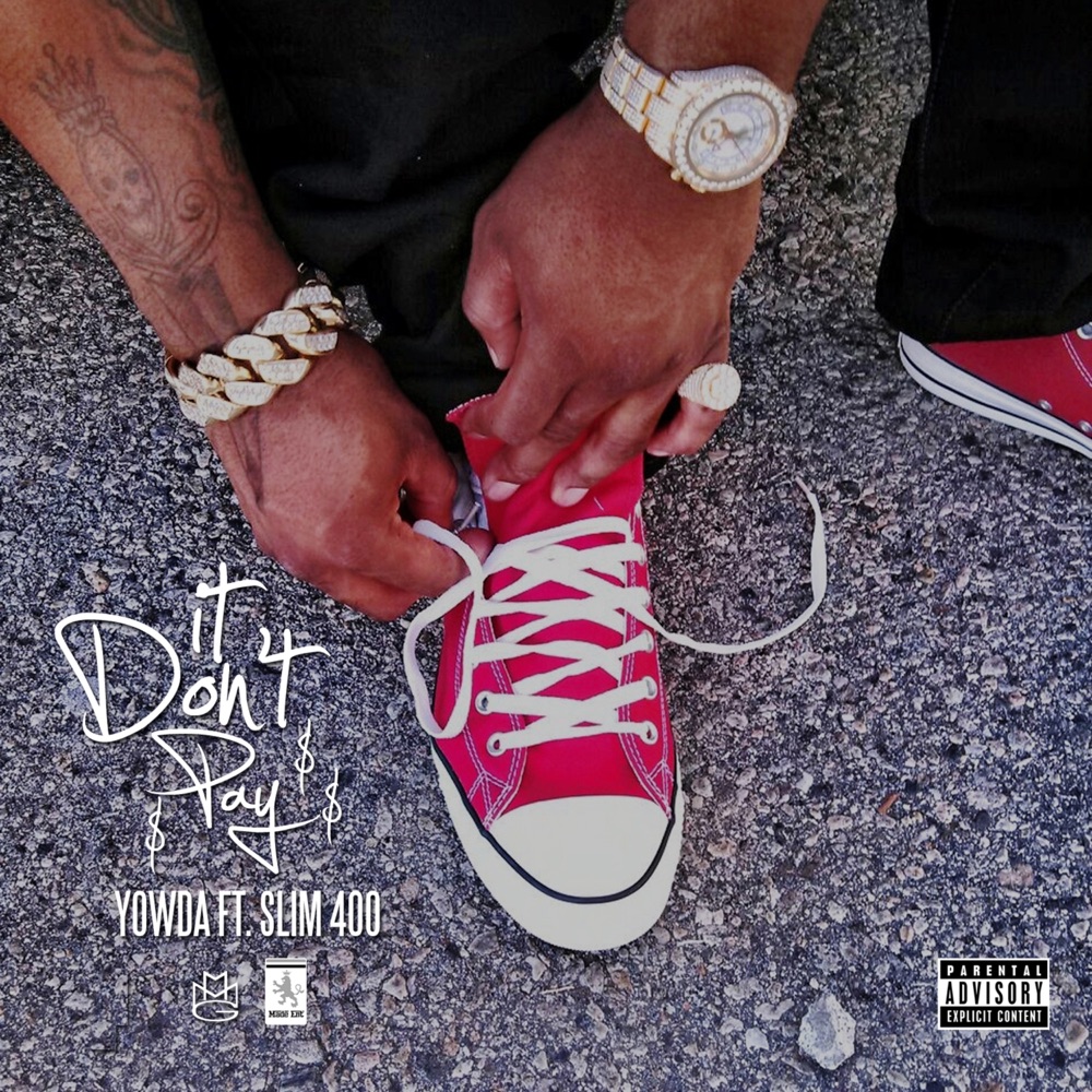 Обложка альбома «It Don't Pay (feat. Slim 400) - Single» — Yowda