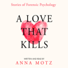 A Love That Kills - Anna Motz