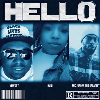 Hello (feat. Velvet T & Mic Jordan the Greatest) - Single