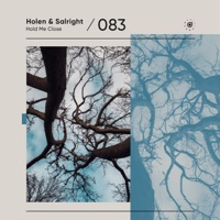 Hold Me Close - Single - Holen & Salright