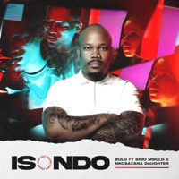 Isondo (feat. Sino Msolo & Nkosazana Daughter) - Single - Bulo