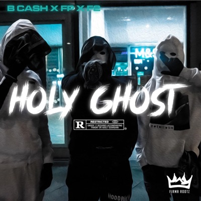 Holy Ghost (feat. F2, FP & B_Cash) - Single