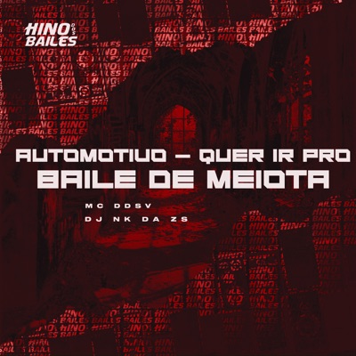 Automotivo - Quer Ir pro Baile de Meiota - Single