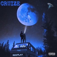 Cruize (feat. Reeplay) - Single - TC Max