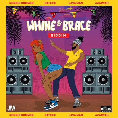 Whine & Brace Riddim - EP