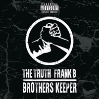 Brother's Keeper - Single - The Truth & Frank B