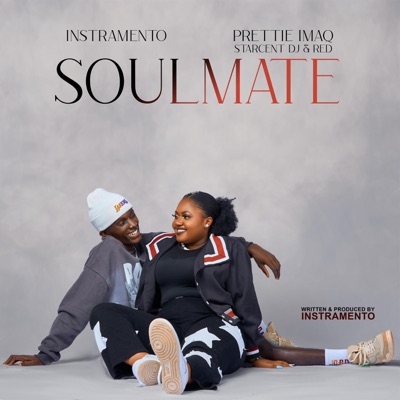 Soulmate (feat. Prettie Imaq & Starcent DJ & Red) - Single