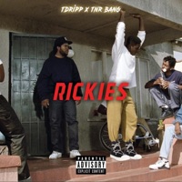 Rickies (feat. TNR Bang) - Single - Tdripp