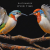 Over Time - EP - KastomariN