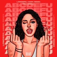 Abcdefu - Single - HAWK & Lowderz