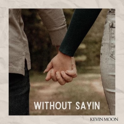 WITHOUT SAYIN - Single