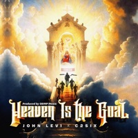 Heaven Is the Goal - Single - John Levi & C2six