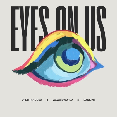 Eyes On Us (feat. Wawa's World & DJ Nicar) - Single