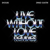 Live Without Love (feat. David Guetta) [Klingande Remix] artwork