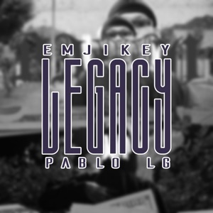 Legacy (feat. PABLO LG)