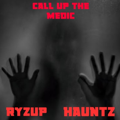 Call up the medic (feat. Hauntz) - Single