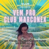 Vem pro Club Marconex (feat. Nery mc & Mc Yanks) - Single