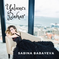 Yalancı Bahar - Single - Sabina Babayeva