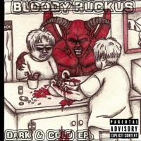 Dark N Cold - Bloody Ruckus