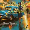 Why Don't You Do Right?