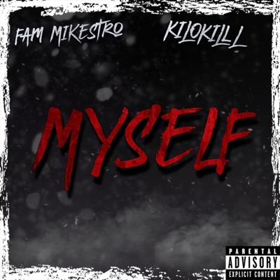 Myself (feat. F.A.M Mikestro) - Single