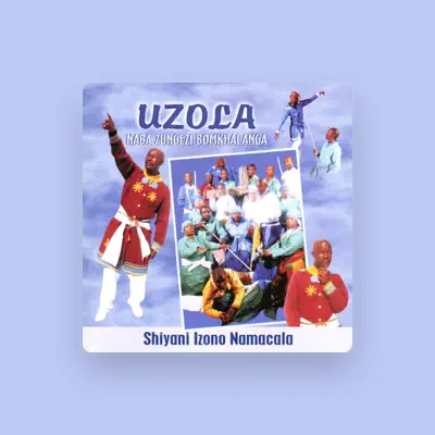 Listen to uZola NabaZungezi, watch music videos, read bio, see tour dates & more!