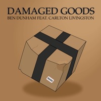 Damaged Goods (feat. Carlton Livingston) - Single - Ben Dunham