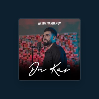 Listen to Artur Vardanov, watch music videos, read bio, see tour dates & more!