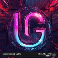 Feel My Love - Single - Gero Z & L350iR