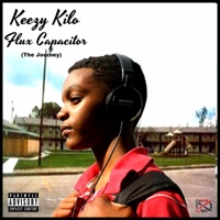Flux Capacitor (The Journey) - Keezy Kilo