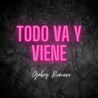 Todo Va y Viene - Single