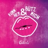 Kumm her &amp; bütz mich