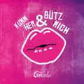 Kumm her & bütz mich