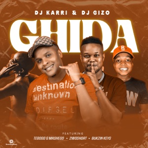 Ghida (feat. 2woshort, Tebogo G Mashego & Bukzin Keys)
