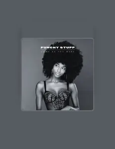 Funchy Stuff सुनें, म्यूज़िक वीडियो देखें, बायो पढ़ें, दौरे की तारीखें और बहुत कुछ देखें!