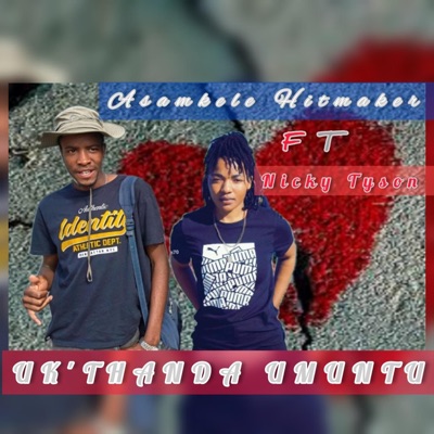 Uk'thanda umuntu (feat. Nicky Tyson) - Single
