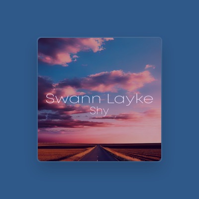 Escucha a Swann Layke, mira vídeos musicales, lee la biografía, consulta fechas de giras y mucho más.