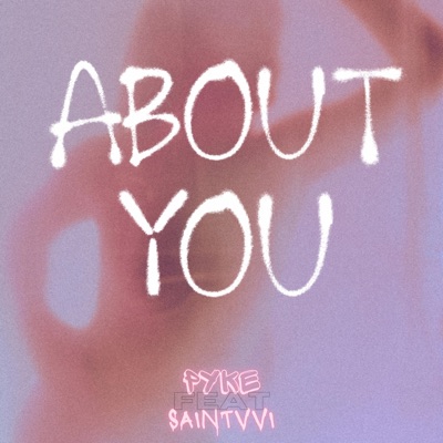 ABOUT YOU (feat. Saintvvi) - Single