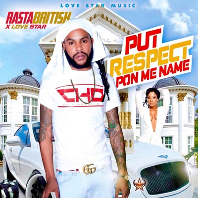 Put Respect Pon Me Name - Single