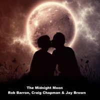 The Midnight Moon (feat. Craig Chapman & Jay Brown) - Single - Rob Barron & BearRon