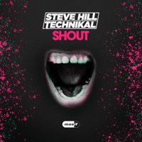Shout - Single - Steve Hill & Technikal