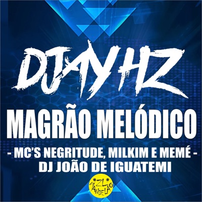 Magrão Melódico - Single