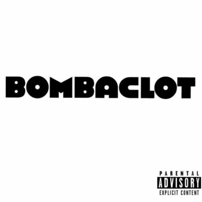Bombaclot (feat. RTB Chi) - Single